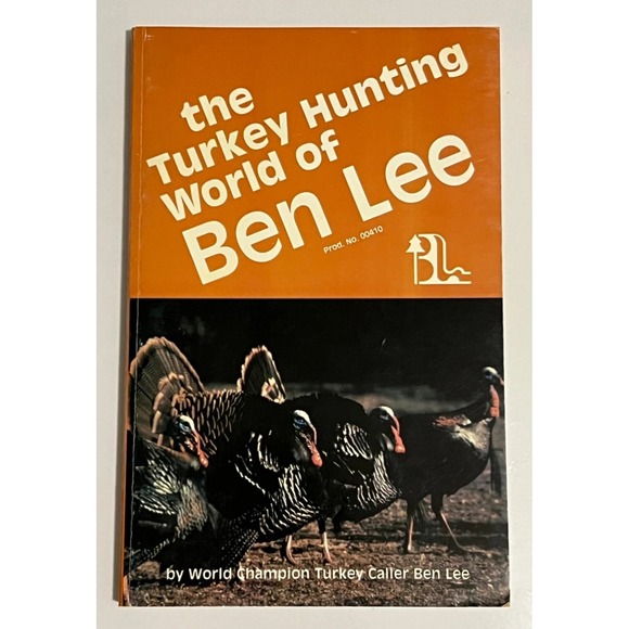 RARE THE TURKEY HUNTING WORLD‎ OF BEN LEE 1983 1st edition Turkey Box Call Book